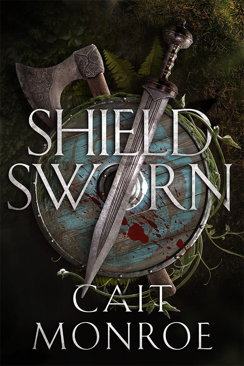 cover for SHIELD SWORN, releasing Oct 20 a Viking-era shield with an ax behind it and a sword in front. Title: Shield Sworn by Cait Monroe